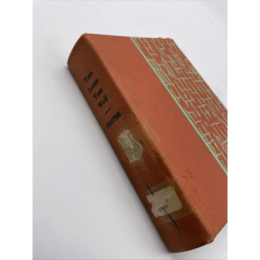 Turn Loose Your Wolf:‎ A Novel of the West by Bennett Foster Hardcover Book 1938